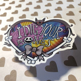 I Dig Your Bones- Big Sticker