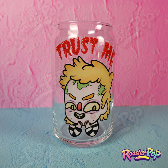 Trust Me - Beetle Juice - Glass Beer Can Cup