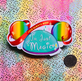 I’m Just Magic- Big Sticker