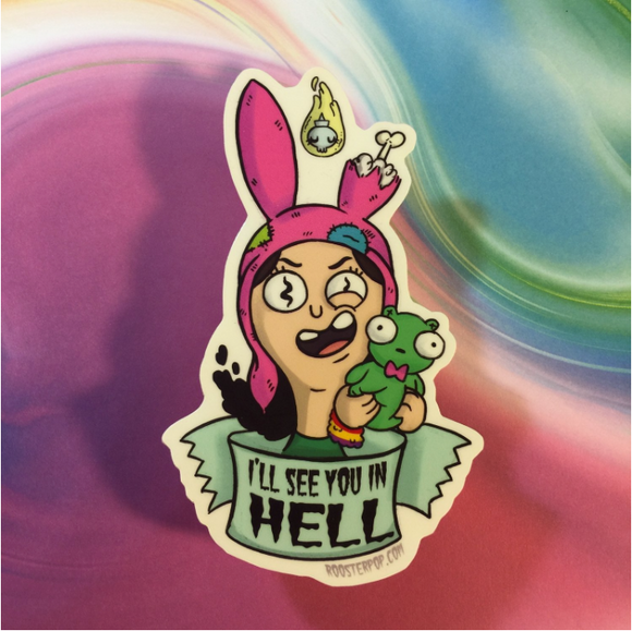 I'll See You in Hell- Louise- Big Sticker