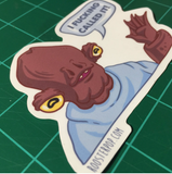 Admiral Akbar- Just Sayin'- Big Sticker