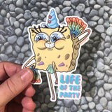 Life of the Party- Big Sticker